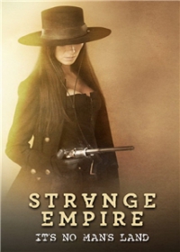 Strange Empire (2014) : 1. évad